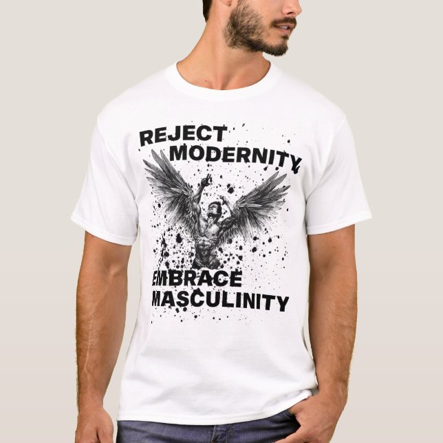 T-shirt Rejeter la modernité Embrasser la masculinité (Devant)