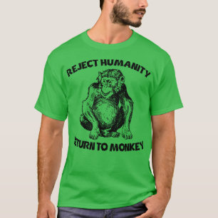 T-shirt Rejeter L'Humanité Retour Au Singe