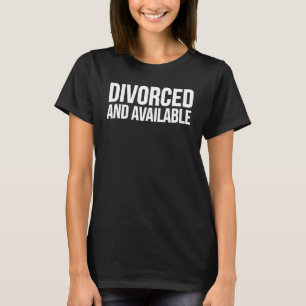 T-shirt Relations Divorcées Et Disponibles
