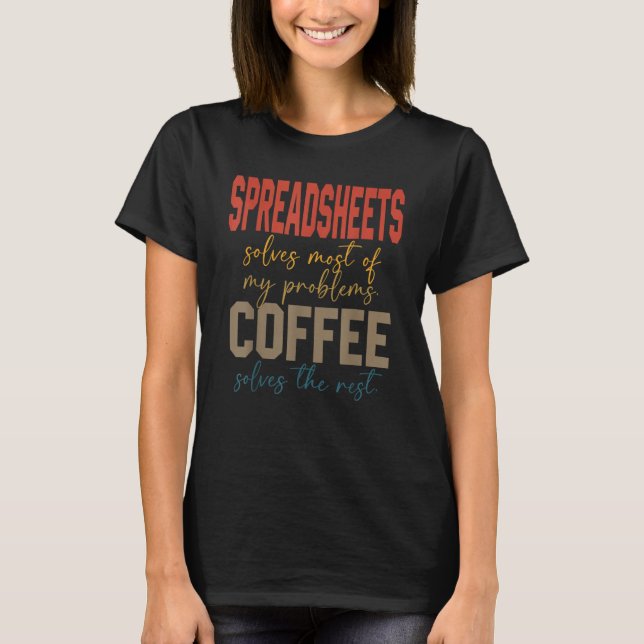 T-shirt Relax And Freak Coffee Spreadsheets Solves My Prob (Devant)