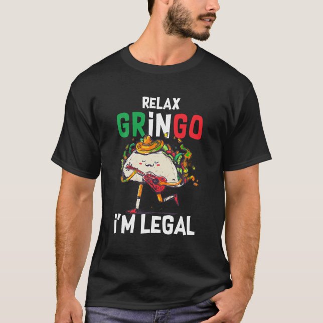 T-shirt Relax Gringo I M Légal Immigrant Mexicain Sarcasti (Devant)