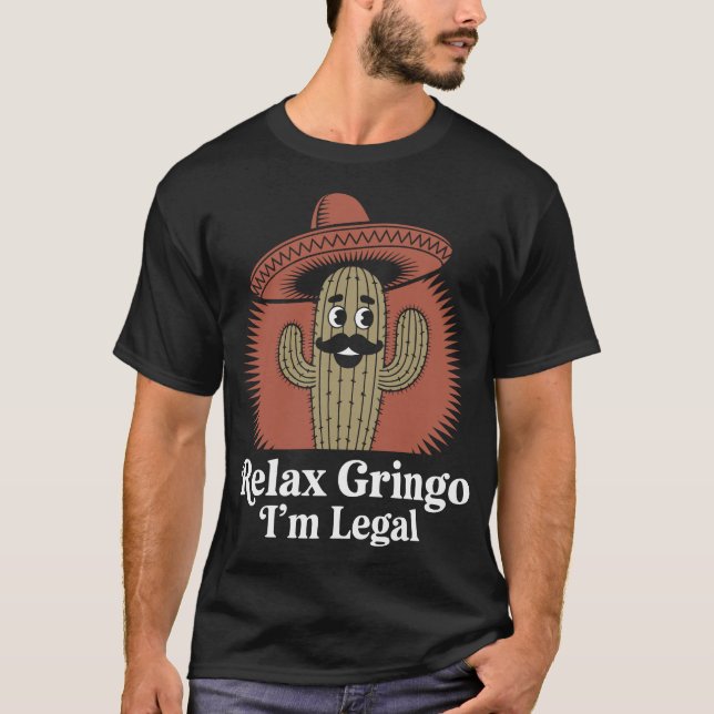 T-shirt Relax Gringo Je suis Légal Cactus Mexicain (Devant)