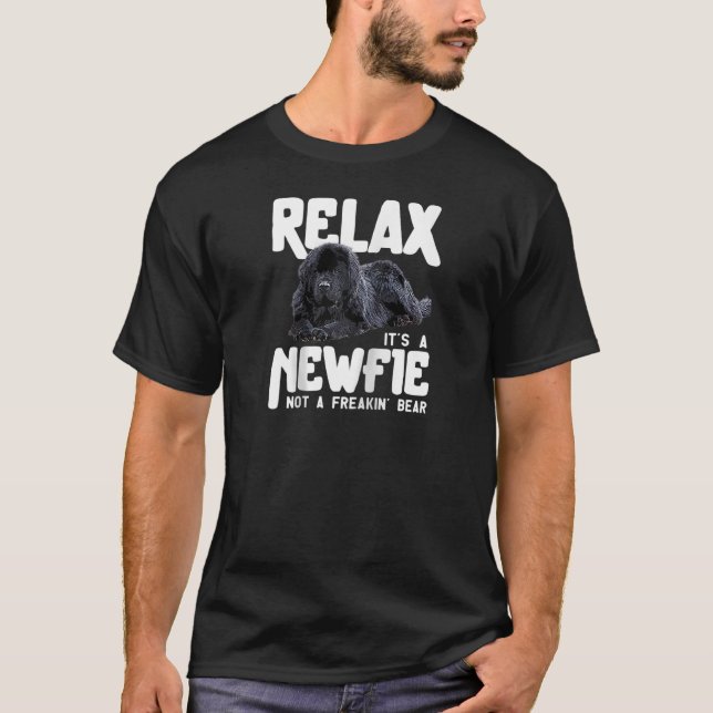 T-shirt Relax It s A Newfie Not A Freakin Bear Newfoundlan (Devant)