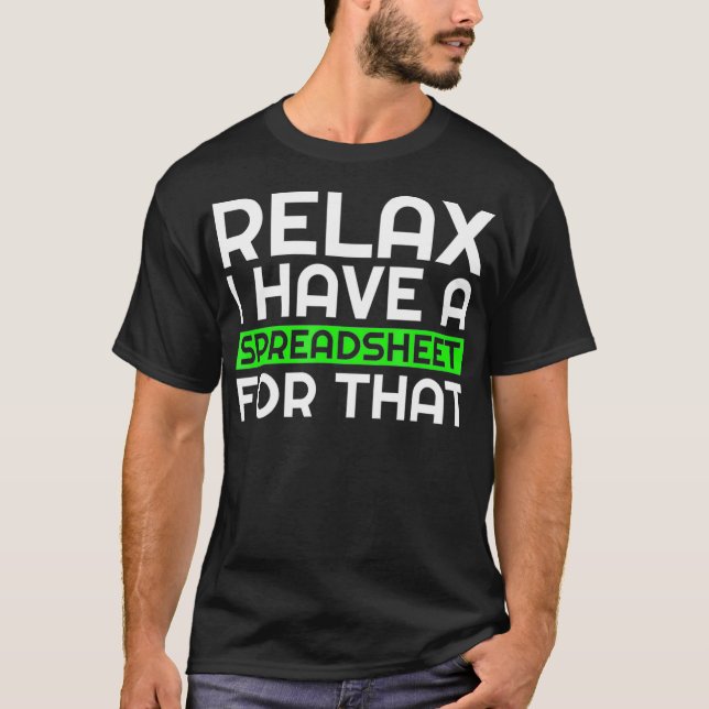 T-shirt Relax J'Ai Une Feuille De Calcul Pour Ce Comptable (Devant)