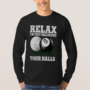 T-shirt Relax Je ne fais que casser vos boules 8 Ball Bill