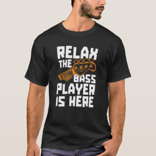 T-shirt Relax Le Bassiste Est Ici Bassiste Guitare Basse