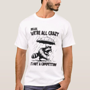 T-shirt Relax Nous sommes tous fous Ce n'est pas un concou