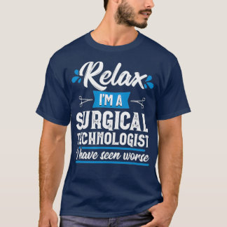 T-shirt Relax Technologue Chirurgiste Funny Scrub Tech