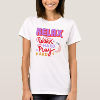 T-shirt Relax & Work Hard