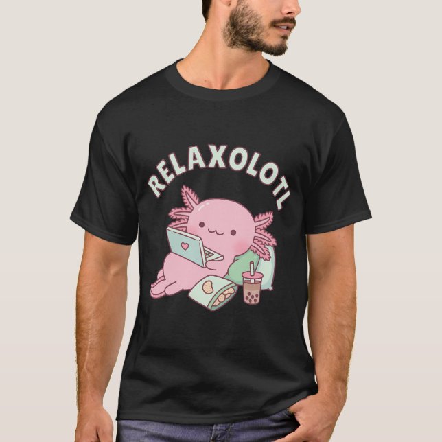T-shirt Relaxez-Vous Beaucoup Axolotl Funny Pun (Devant)