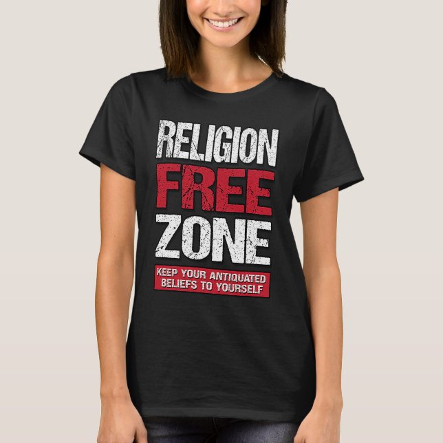 T-shirt Religion Free Zone  Athiest Agnostic Statement (Devant)