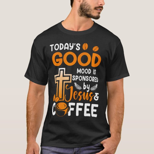 T-shirt Religion La Bonne Humeur d'aujourd'hui est sponsor (Devant)