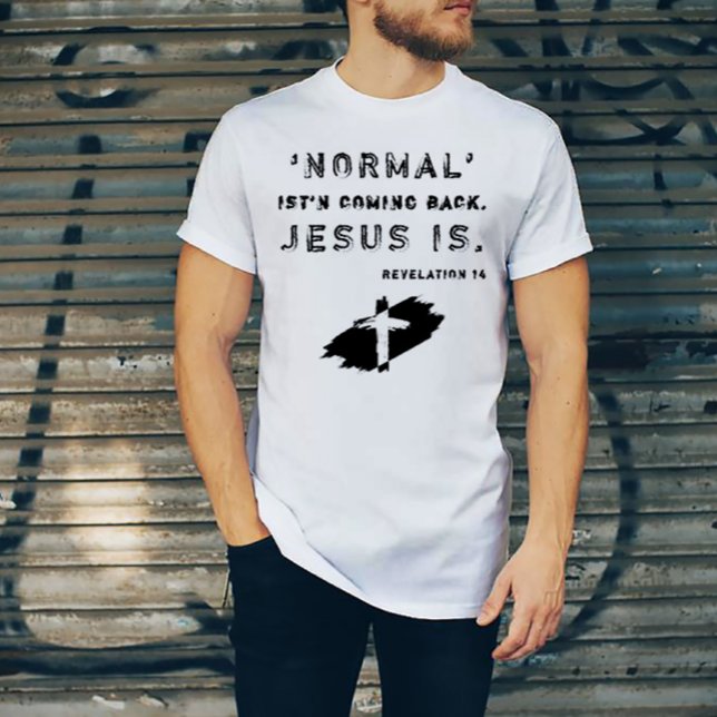 T-shirt Religion La normalité chrétienne ne revient pas Jé (Créateur téléchargé)