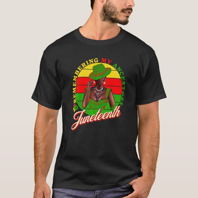 T-shirt Remembering My Ancestors Juneteenth Black Freedom  (Devant)