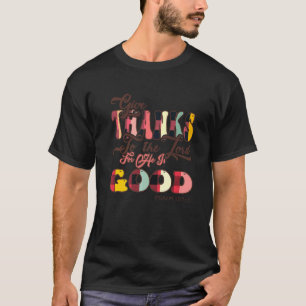 T-shirt Remercie Le Seigneur Car Il Est Bon Super Leop