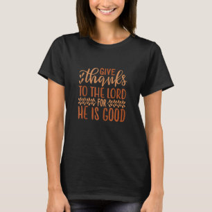 T-shirt Remercie Le Seigneur Car Il Est Bon Thanksgivin