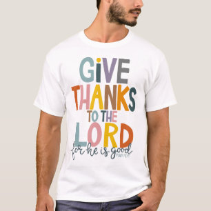 T-shirt Remercie Le Seigneur, Il Est Bon Jésus Tombe Que