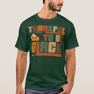 T-shirt Remerciements d'être Black Thanksgiving