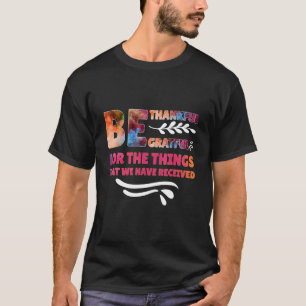 T-shirt Remerciez-Vous Pour Les Choses Que Nous Avons