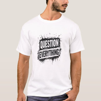 T-shirt Remettez Tout En Question – Typographie Grunge Gra