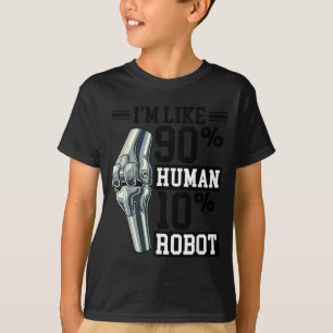 T-shirt Remplacement drôle du genou Je suis comme 90% huma