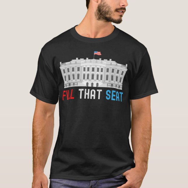 T-shirt Remplir Ce Siège Élection Vote Politique (Devant)