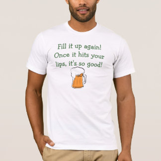 T-shirt Remplissez-le encore ! Une fois qu'il frappe vos