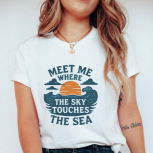 T-shirt Rencontre-moi où le ciel touche la mer