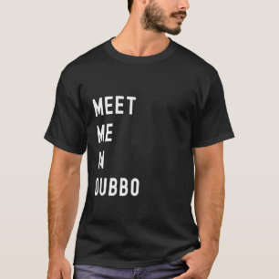 T-shirt Rencontrez-Moi À Dubbo, Nouvelle-Galles Du Sud, Au