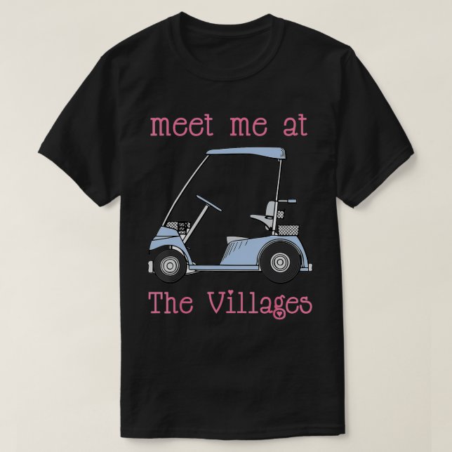 T-shirt Rencontrez-Moi Au Villages Florida Golf t Fun (Design devant)