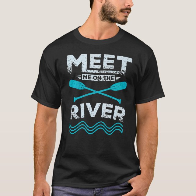 T-shirt Rencontrez-Moi Sur Le Rafting (Devant)
