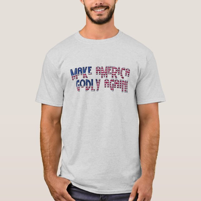 T-shirt Rendez l'Amérique pieuse encore (Devant)