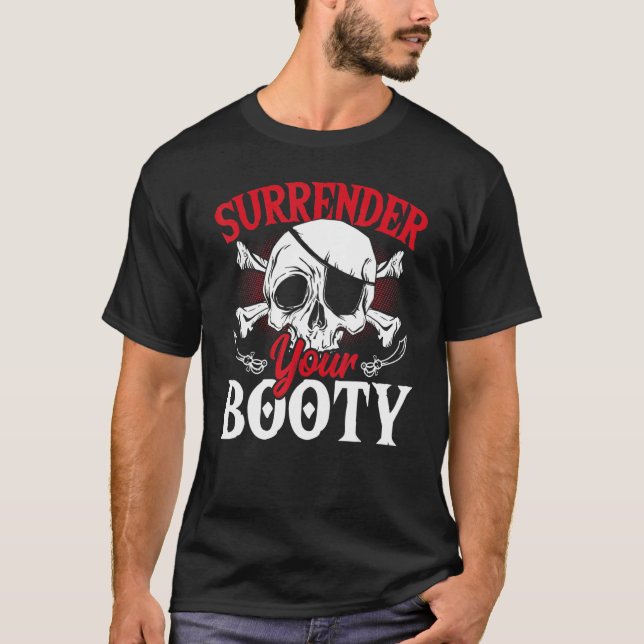 T-shirt Rendez votre pirate de crâne de pirates de cul (Devant)