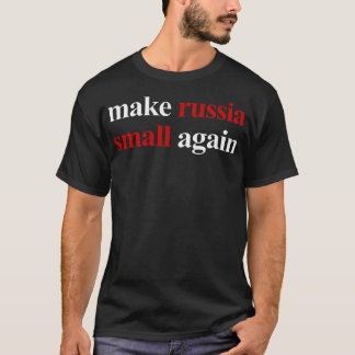 T-shirt Rendre à la Russie sa petite chemise faire à la Ru