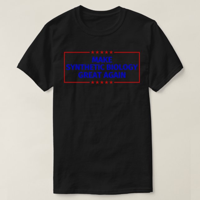 T-shirt Rendre la biologie synthétique plus grande (Design devant)