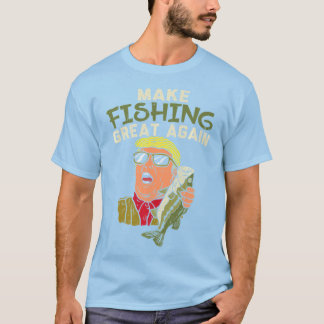 T-shirt Rendre la pêche à la beauté Trump pêcheur pêcheur