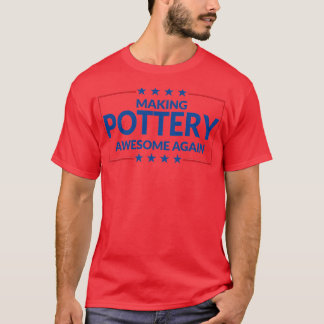 T-shirt Rendre la poterie géniale à nouveau étoile