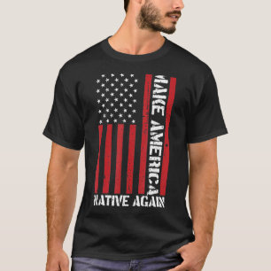 T-shirt Rendre l'Amérique native à nouveau