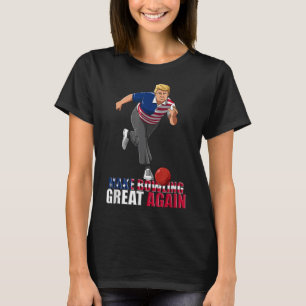 T-shirt Rendre le Bowling meilleur - Drôle Trump Bowling