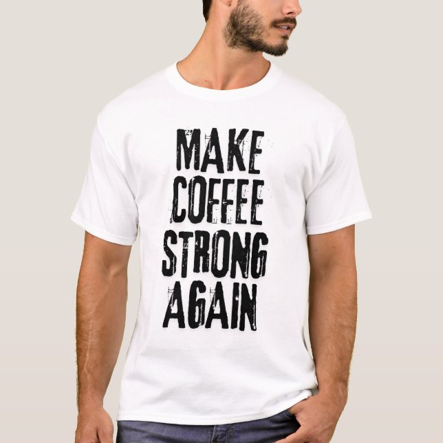 T-shirt Rendre le café super (Devant)