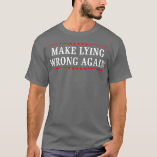 T-shirt Rendre le mensonge incorrect 1