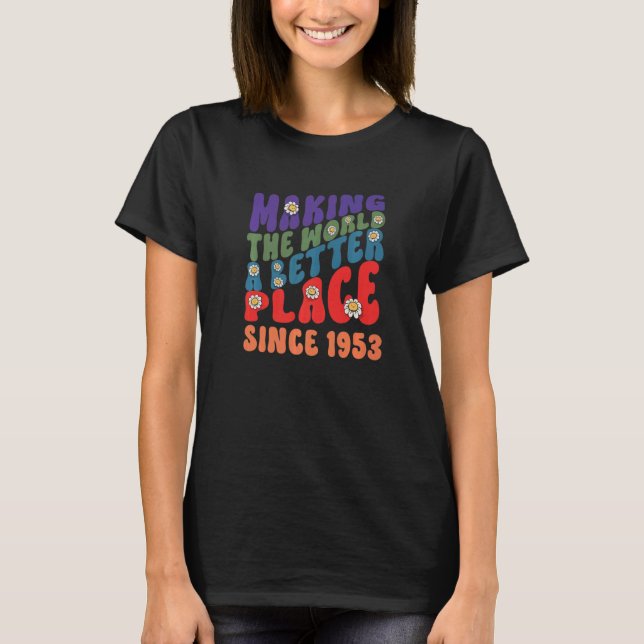 T-shirt Rendre le monde meilleur depuis 1953 super (Devant)