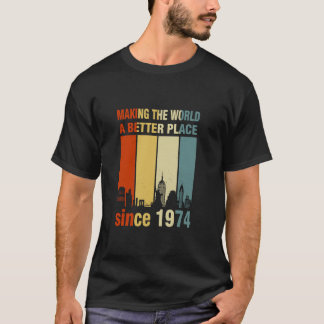 T-shirt Rendre Le Monde Meilleur Depuis 1974 Vintage