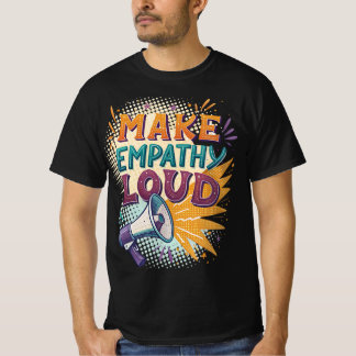 T-shirt Rendre l'empathie forte