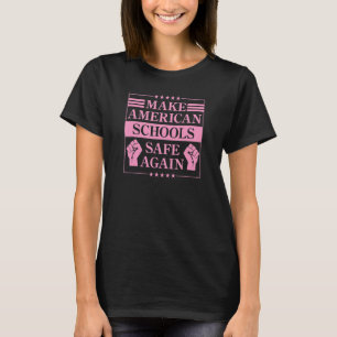 T-shirt Rendre les écoles américaines sûres Réforme des ar