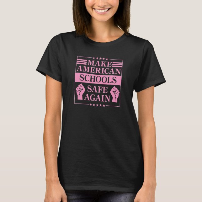 T-shirt Rendre les écoles américaines sûres Réforme des ar (Devant)