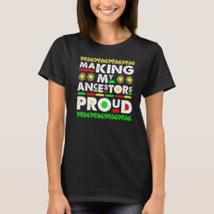 T-shirt Rendre mes ancêtres fiers Mois de l'histoire noire