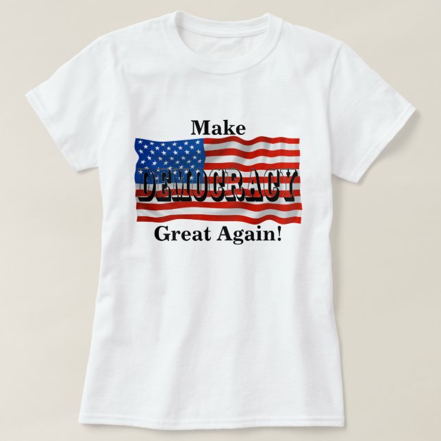 T-shirt Rendre sa grandeur à la DÉMOCRATIE ! (Design devant)
