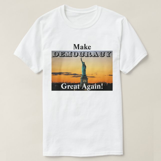 T-shirt Rendre sa grandeur à la DÉMOCRATIE ! (Design devant)