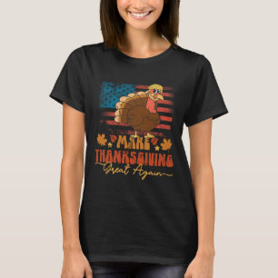 T-shirt Rendre Thanksgiving grand encore drôle Trump Turqu